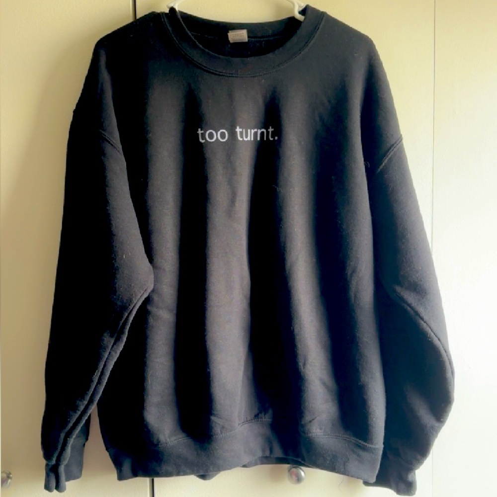 Too Turnt Pullover Graphic Sweater